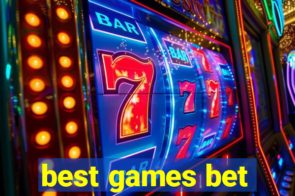 best games bet